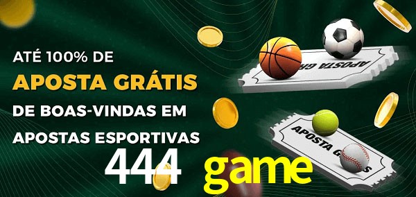 444 game Ate 100% de Aposta Gratis