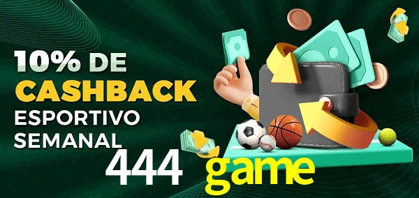 10% de bônus de cashback na 444 game